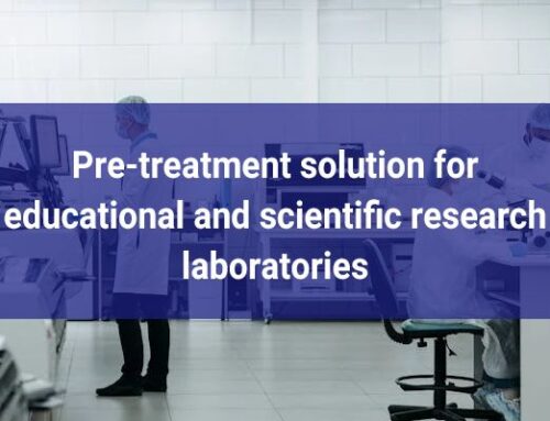 Solution de prétraitement pour les laboratoires d’enseignement et de recherche scientifique